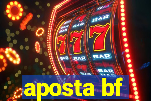 aposta bf